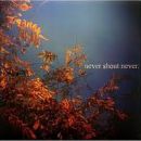 Never Shout Never