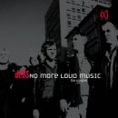 No More Loud Music