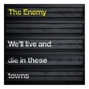 We'll Live and Die in these Towns