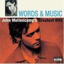 Words & Music: John Mellencamp's Greatest Hits