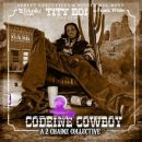 Codeine Cowboy: A 2 Chainz Collective