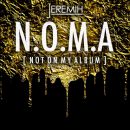 N.O.M.A. (Not On My Album)