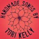 Handmade Songs By Tori Kelly